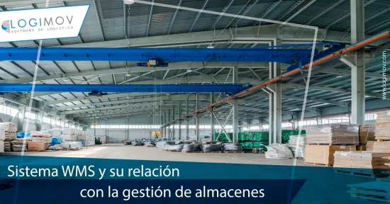 Sistema WMS y su relación con la gestión de almacenes