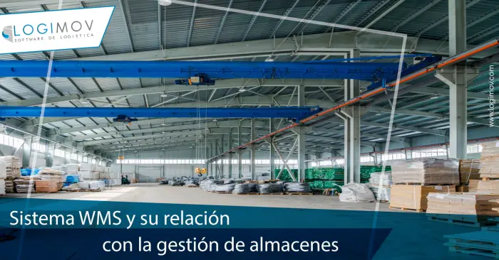 Sistema WMS y su relación con la gestión de almacenes