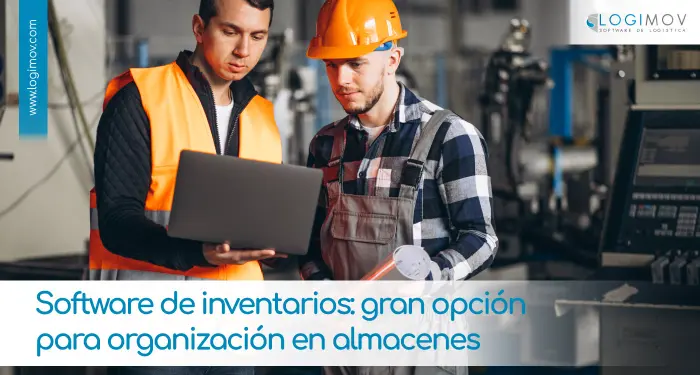 Software de inventarios: gran opción para organización en almacenes