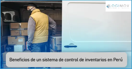 Beneficios de un sistema de control de inventarios en Perú