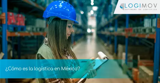 ¿Cómo es la logística en México?