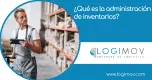 ¿Qué es la administración de inventarios? ¿Qué es la administración de inventarios?